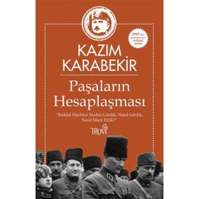 Paşaların Hesaplaşması - Kazım Karabekir