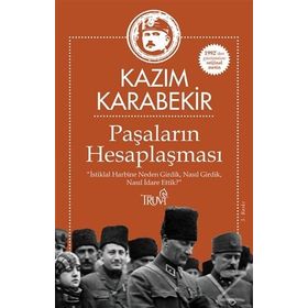 Paşaların Hesaplaşması - Kazım Karabekir