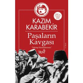 Paşaların Kavgası - Kazım Karabekir