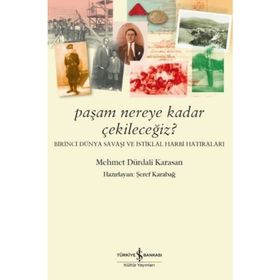 Paşam Nereye Kadar Çekileceğiz ? - Mehmet Dürdali Karasan
