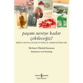 Paşam Nereye Kadar Çekileceğiz ? - Mehmet Dürdali Karasan