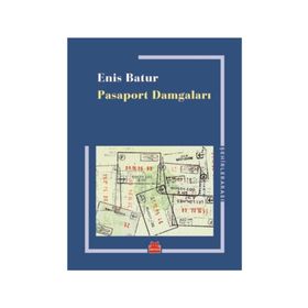 Pasaport Damgaları - Enis Batur