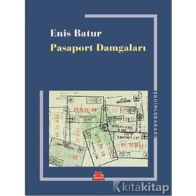 Pasaport Damgaları - Enis Batur
