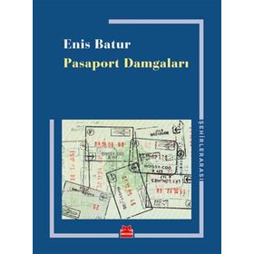 Pasaport Damgaları - Enis Batur