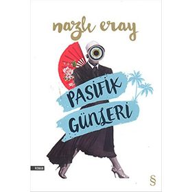 Pasifik Günleri - Nazlı Eray