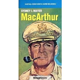 PASIFIK MÜTTEFİK KUVVETLER BAŞKUMANDANI MACARTHUR - SYDNEY L. MAYER