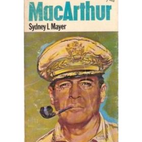 PASIFIK MÜTTEFİK KUVVETLER BAŞKUMANDANI MACARTHUR - SYDNEY L. MAYER