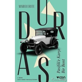 PASIFIK´E KARŞI BIR BENT - MARGUERITE DURAS