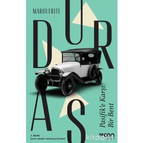 PASIFIK´E KARŞI BIR BENT - MARGUERITE DURAS