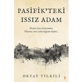 Pasifik’teki Issız Adam - Oktay Tilkili