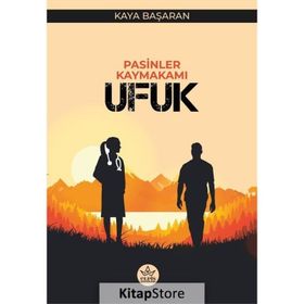 Pasinler Kaymakamı Ufuk - Kaya Başaran - Elpis Yayınları