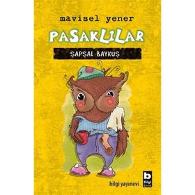 Pasklılar - Şapşal Baykuş - Mavisel Yener