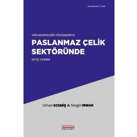 Paslanmaz Çelik Sektöründe Satış Tahmini - Astana Yayınları