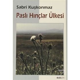PASLI HINÇLAR ÜLKESİ - SABRI KUŞKONMAZ