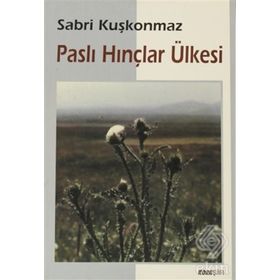 PASLI HINÇLAR ÜLKESİ - SABRI KUŞKONMAZ