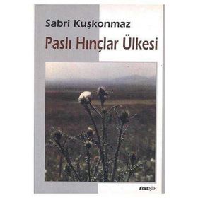 PASLI HINÇLAR ÜLKESİ - SABRI KUŞKONMAZ