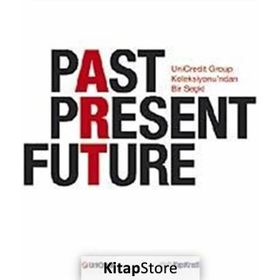 PAST PRESENT FUTURE - KOLEKTIF