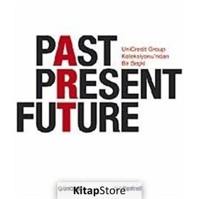 PAST PRESENT FUTURE - KOLEKTIF