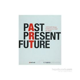 PAST PRESENT FUTURE - KOLEKTIF
