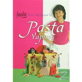 Pasta Yapımı Foodie - Emel Başdoğan