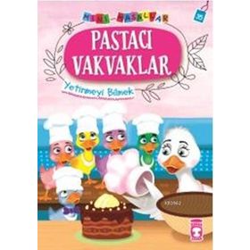 Pastacı Vakvaklar - Mini Masallar 4 Timaş Çocuk