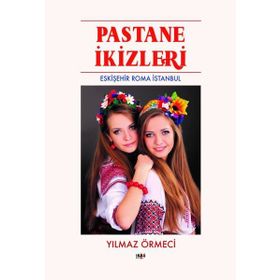 Pastane İkizleri Eskişehir Roma İstanbul - Yılmaz Örmeci