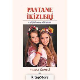 Pastane İkizleri Eskişehir Roma İstanbul - Yılmaz Örmeci