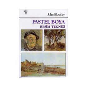 PASTEL BOYA RESIM TEKNİĞİ - JOHN BLOCKLEY