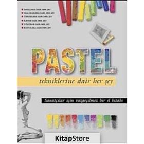 PASTEL TEKNIKLERINE DAIR HER ŞEY - KOLEKTIF