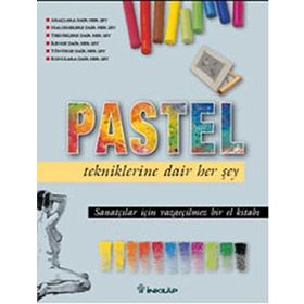 PASTEL TEKNIKLERINE DAIR HER ŞEY - KOLEKTIF