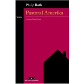 Pastoral Amerika - Philip Roth