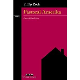 Pastoral Amerika - Philip Roth