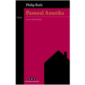 Pastoral Amerika - Philip Roth