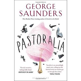 Pastoralia - George Saunders
