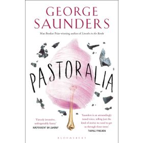 Pastoralia - George Saunders