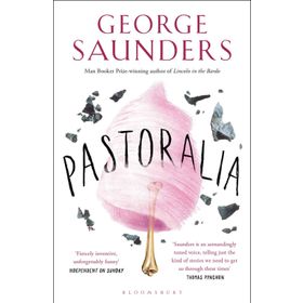 Pastoralia - George Saunders