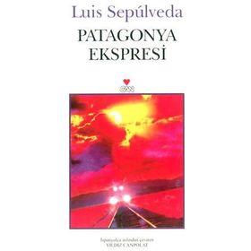 PATAGONYA EKSPRESI - LUIS SEPULVEDA