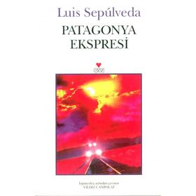PATAGONYA EKSPRESI - LUIS SEPULVEDA