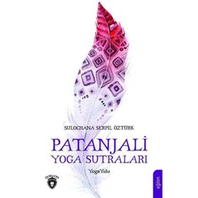 Patanjali Yoga Sutraları Sulochana - Serpil Öztürk