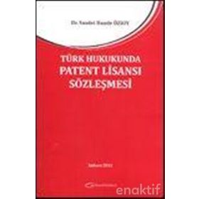 PATENT HAKKININ KORUNMASINA VE PATENT HAKKINA İLİŞKİN SÖZLEŞMELERE UYGULANACAK HUKUK (CILTLI) - BAHADIR ERDEM