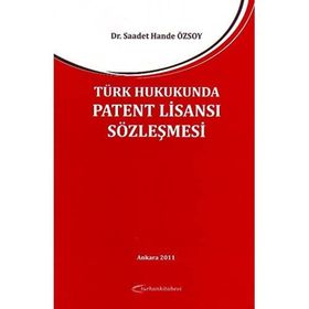 PATENT HAKKININ KORUNMASINA VE PATENT HAKKINA İLİŞKİN SÖZLEŞMELERE UYGULANACAK HUKUK (CILTLI) - BAHADIR ERDEM