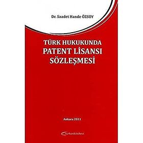 PATENT HAKKININ KORUNMASINA VE PATENT HAKKINA İLİŞKİN SÖZLEŞMELERE UYGULANACAK HUKUK (CILTLI) - BAHADIR ERDEM