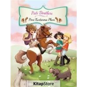 Pati Dostları - Poni Kurtarma Planı - Juliette Parachini Deny