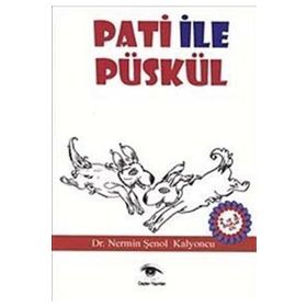 PATI ILE PÜSKÜL - NERMIN ŞENOL KALYONCU