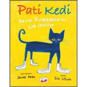Pati Kedi Beyaz Ayakkabılarını Çok Seviyor - Eric Litwin