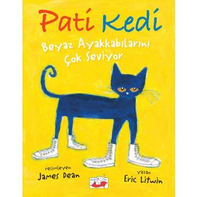 Pati Kedi Beyaz Ayakkabılarını Çok Seviyor - Eric Litwin