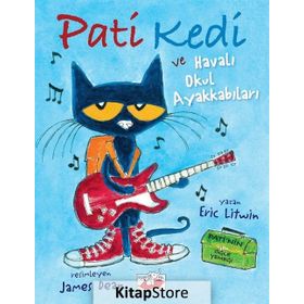 Pati Kedi ve Havalı Okul Ayakkabıları - Eric Litwin
