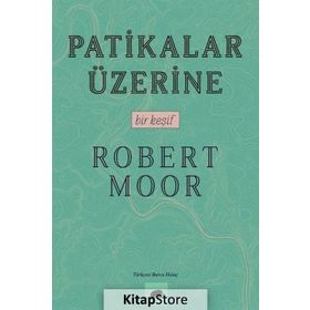 Patikalar Üzerine, Bir Keşif Robert Moor