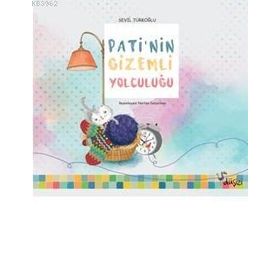 Pati’nin Gizemli Yolculuğu - Sevil Türkoğlu
