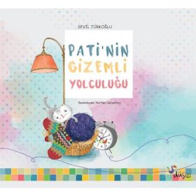 Pati’nin Gizemli Yolculuğu - Sevil Türkoğlu